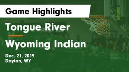Tongue River  vs Wyoming Indian  Game Highlights - Dec. 21, 2019