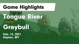 Tongue River  vs Greybull  Game Highlights - Feb. 13, 2021