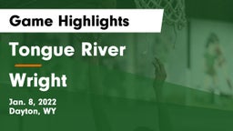 Tongue River  vs Wright  Game Highlights - Jan. 8, 2022