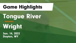 Tongue River  vs Wright  Game Highlights - Jan. 14, 2022