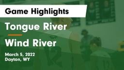 Tongue River  vs Wind River  Game Highlights - March 5, 2022