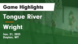 Tongue River  vs Wright  Game Highlights - Jan. 21, 2023