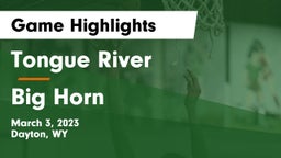 Tongue River  vs Big Horn  Game Highlights - March 3, 2023