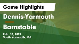 Dennis-Yarmouth  vs Barnstable  Game Highlights - Feb. 10, 2023