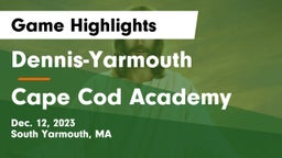Dennis-Yarmouth  vs Cape Cod Academy Game Highlights - Dec. 12, 2023