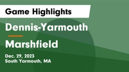 Dennis-Yarmouth  vs Marshfield  Game Highlights - Dec. 29, 2023