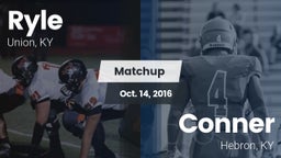 Matchup: Ryle  vs. Conner  2016