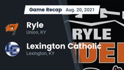 Recap: Ryle  vs. Lexington Catholic  2021
