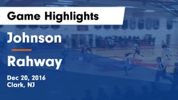 Johnson  vs Rahway  Game Highlights - Dec 20, 2016