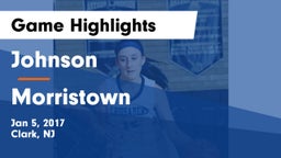 Johnson  vs Morristown  Game Highlights - Jan 5, 2017