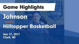 Johnson  vs Hilltopper Basketball Game Highlights - Jan 17, 2017