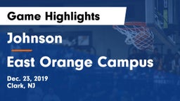 Johnson  vs East Orange Campus  Game Highlights - Dec. 23, 2019