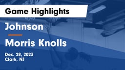Johnson  vs Morris Knolls  Game Highlights - Dec. 28, 2023