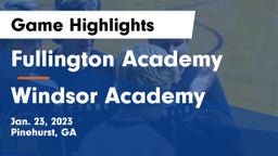 Fullington Academy vs Windsor Academy  Game Highlights - Jan. 23, 2023