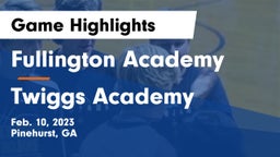 Fullington Academy vs Twiggs Academy  Game Highlights - Feb. 10, 2023