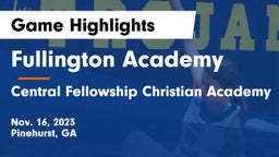 Fullington Academy vs Central Fellowship Christian Academy  Game Highlights - Nov. 16, 2023