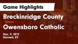 Breckinridge County  vs Owensboro Catholic  Game Highlights - Dec. 9, 2019