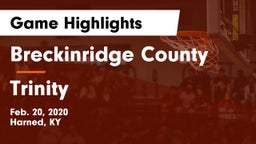 Breckinridge County  vs Trinity  Game Highlights - Feb. 20, 2020