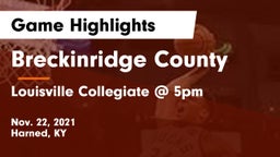 Breckinridge County  vs Louisville Collegiate @ 5pm  Game Highlights - Nov. 22, 2021