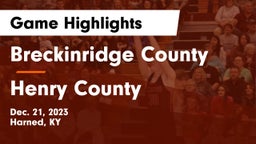 Breckinridge County  vs Henry County  Game Highlights - Dec. 21, 2023