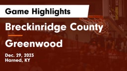 Breckinridge County  vs Greenwood  Game Highlights - Dec. 29, 2023