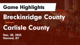 Breckinridge County  vs Carlisle County  Game Highlights - Dec. 30, 2023