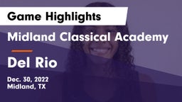 Midland Classical Academy vs Del Rio  Game Highlights - Dec. 30, 2022
