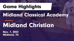 Midland Classical Academy vs Midland Christian  Game Highlights - Nov. 7, 2023