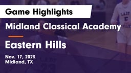Midland Classical Academy vs Eastern Hills  Game Highlights - Nov. 17, 2023