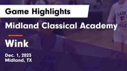 Midland Classical Academy vs Wink  Game Highlights - Dec. 1, 2023