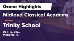 Midland Classical Academy vs Trinity School  Game Highlights - Dec. 12, 2023