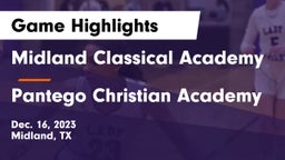 Midland Classical Academy vs Pantego Christian Academy Game Highlights - Dec. 16, 2023