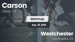 Matchup: Carson  vs. Westchester  2016