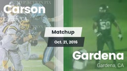 Matchup: Carson  vs. Gardena  2016