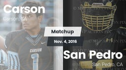 Matchup: Carson  vs. San Pedro  2016