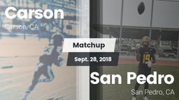 Matchup: Carson  vs. San Pedro  2018