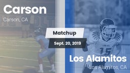 Matchup: Carson  vs. Los Alamitos  2019