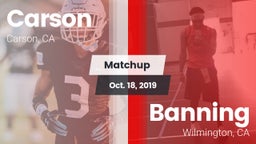 Matchup: Carson  vs. Banning  2019