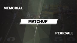 Matchup: Memorial  vs. Pearsall  2016