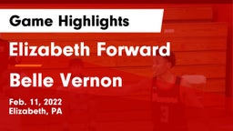 Elizabeth Forward  vs Belle Vernon  Game Highlights - Feb. 11, 2022