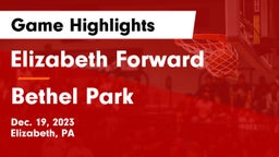 Elizabeth Forward  vs Bethel Park  Game Highlights - Dec. 19, 2023