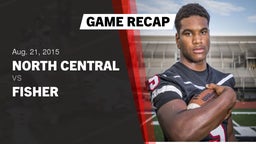 Recap: North Central  vs. Fisher  2015