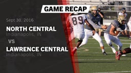 Recap: North Central  vs. Lawrence Central  2016