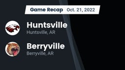 Recap: Huntsville  vs. Berryville  2022