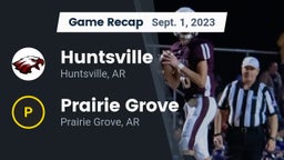 Recap: Huntsville  vs. Prairie Grove  2023