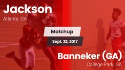 Matchup: Jackson  vs. Banneker  (GA) 2017