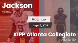 Matchup: Jackson  vs. KIPP Atlanta Collegiate 2018