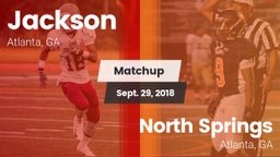 Matchup: Jackson  vs. North Springs  2018