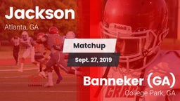 Matchup: Jackson  vs. Banneker  (GA) 2019