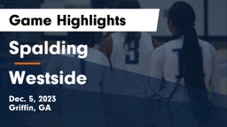 Spalding  vs Westside Game Highlights - Dec. 5, 2023